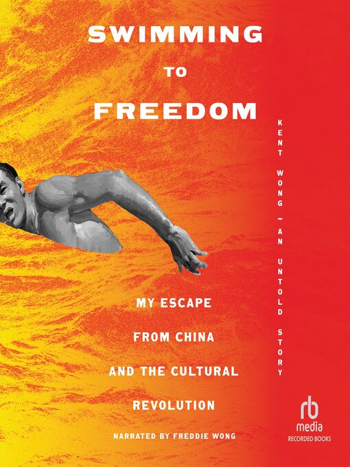 Title details for Swimming to Freedom by Kent Wong - Wait list